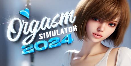 Orgasm Simulator 2024 (2023) .